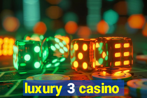 luxury 3 casino